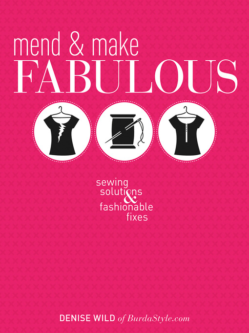 Title details for Mend & Make Fabulous by Denise Wild - Available
